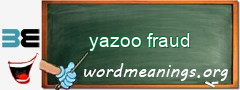 WordMeaning blackboard for yazoo fraud